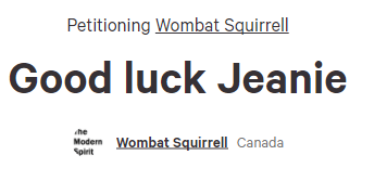 https://www.change.org/p/wombat-squirrell-good-luck-jeanie